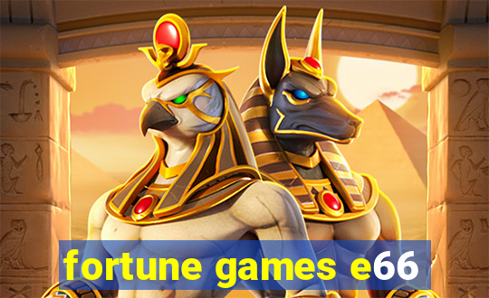 fortune games e66